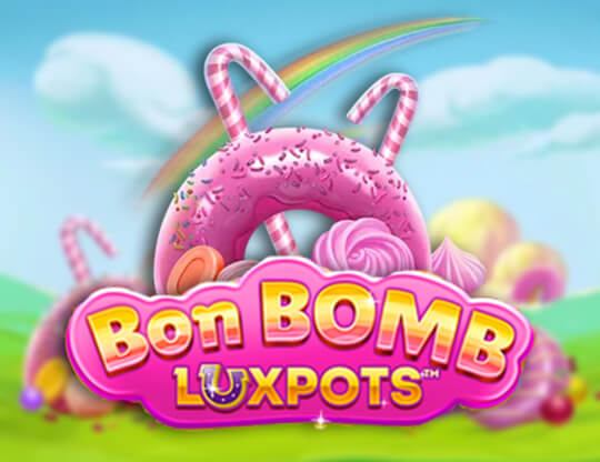 Bon Bomb Luxpots Megaways